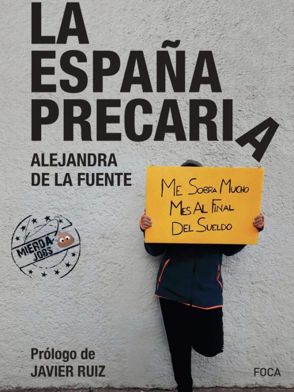 ‘La España precaria’: el libro sobre las prácticas que degradan el trabajo