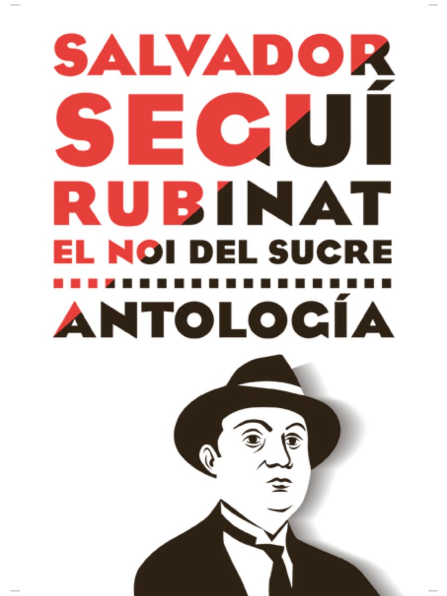 Ya disponible librerías: «Salvador Seguí Rubinat. El Noi del Sucre. Antología»